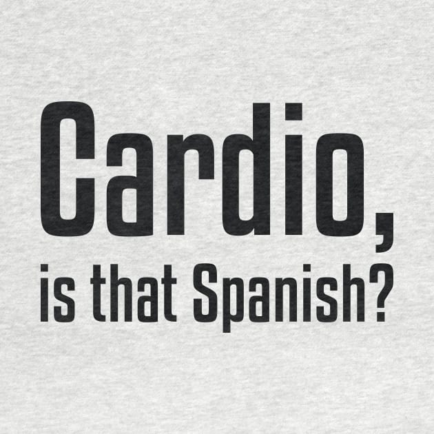 Cardio, is that Spanish? Funny Workout by RedYolk